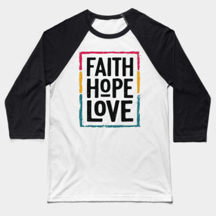 Faith Hope Love – Vintage Positive Message Baseball T-Shirt