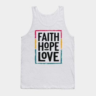 Faith Hope Love – Vintage Positive Message Tank Top