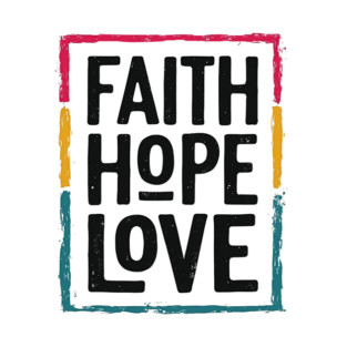 Faith Hope Love – Vintage Positive Message T-Shirt
