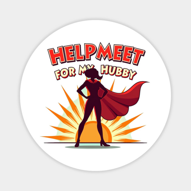 Helpmeet for My Hubby – Christian Superwoman Magnet by Rox