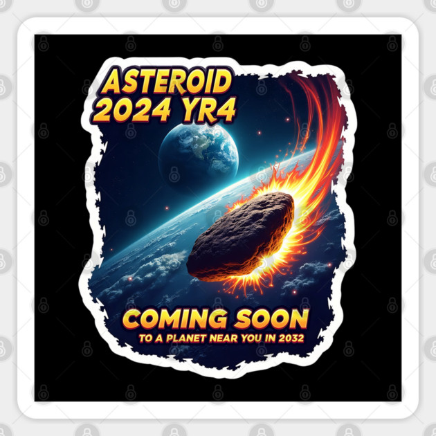 Asteroid 2024 YR4 December 2032 Asteroid Sticker by JessArty