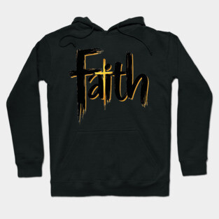 Faith – Black and Gold Design Hoodie