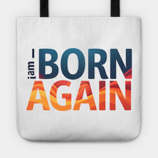 Born Again – Colorful Christian Faith Design Tote