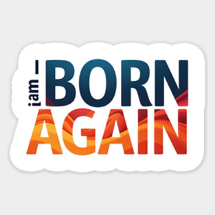 Born Again – Colorful Christian Faith Design Sticker