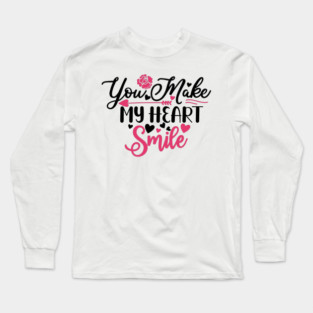 You-Make-My-Heart-Smile Long Sleeve T-Shirt