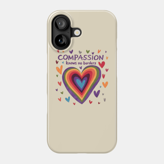 Compassion Knows NO Borders Phone Case by ArtistTee ⭐⭐⭐⭐⭐