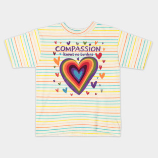 Compassion Knows NO Borders Kids T-Shirt