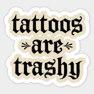 Tattoos Are Trashy So Is Your Mom Funny Tattooed Mom Vintage Magnet