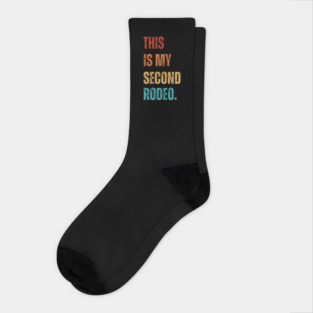 Accually, This Is My Second Rodeo. Vintage Typography Socks
