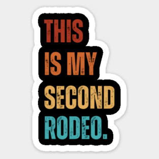 Accually, This Is My Second Rodeo. Vintage Typography Magnet