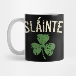 Slainte Cheers Good Health from Ireland Mug