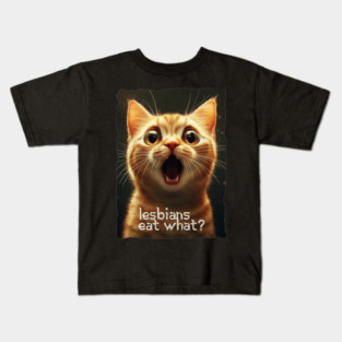 Lesbians eat what? Orange Cat Shock Kids T-Shirt