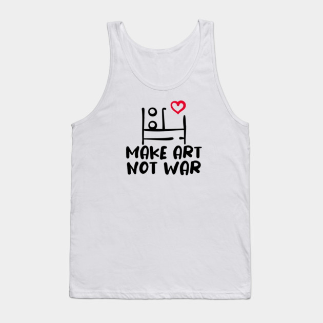 MAKE ART, NOT WAR Tank Top by Fabrik