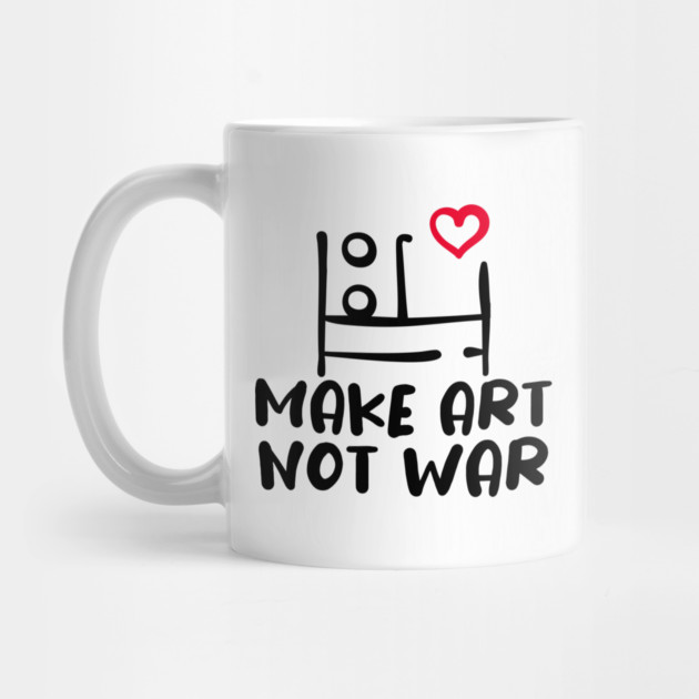 MAKE ART, NOT WAR by Fabrik