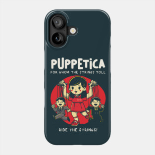 PUPPETICA Phone Case