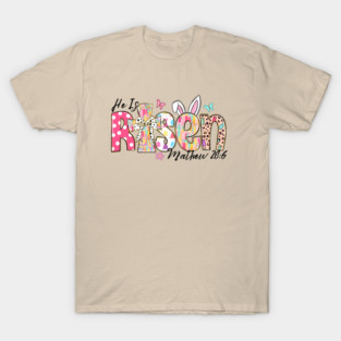 "He Is Risen" Easter Religious, Spring Theme T-Shirt