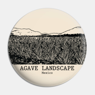 Agave Landscape - Mexico Pin