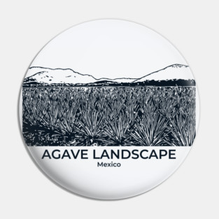 Agave Landscape - Mexico Pin