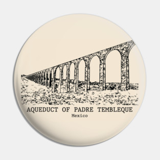 Aqueduct of Padre Tembleque - Mexico Pin