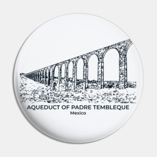 Aqueduct of Padre Tembleque - Mexico Pin