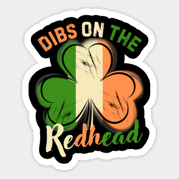 St. Patrick's Day Dibs On The Readhead Shamrock Magnet by The WYLD Tribe