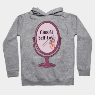 Choose Self-Love Hoodie