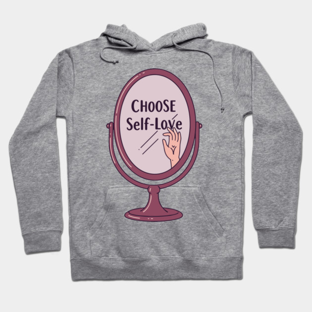 Choose Self-Love Hoodie by enrynz