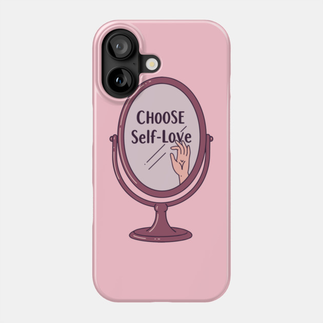 Choose Self-Love Phone Case by enrynz