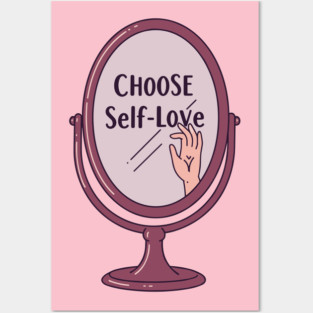 Choose Self-Love Posters and Art
