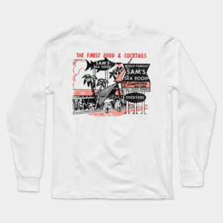Tiki Bar, Sams Seafood Restaurant, Vintage Americana Long Sleeve T-Shirt