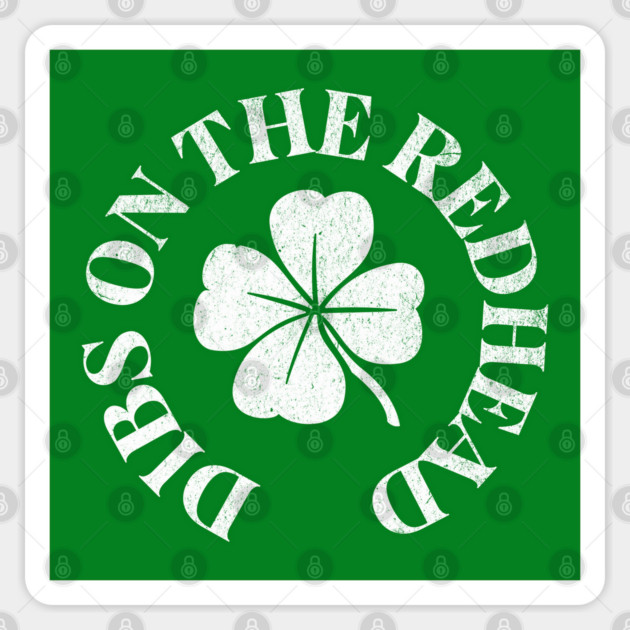 Funny Dibs On The Redhead Funny St Patricks Day Sticker by Yesteeyear