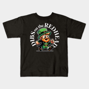 Funny Dibs On The Redhead Funny Leprechaun St Patricks Day Kids T-Shirt