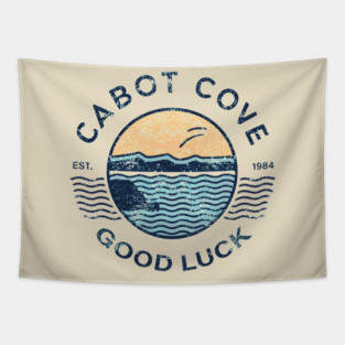 Welcome to Cabot Cove, Good Luck. Tapestry