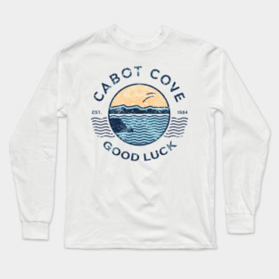 Welcome to Cabot Cove, Good Luck. Long Sleeve T-Shirt