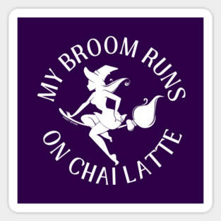 My Broom Runs On Chai Latte Cheeky Witch® Sticker