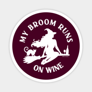 My Broom Runs On Wine Cheeky Witch® Magnet