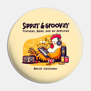 SIPPIN' & GROOVIN' Pin