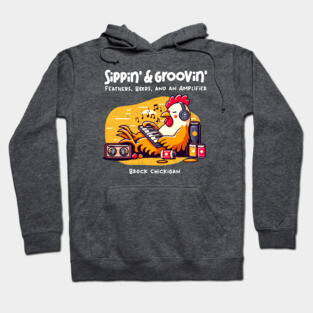 SIPPIN' & GROOVIN' Hoodie