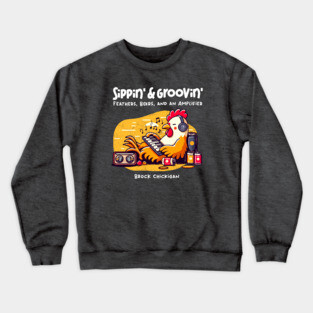 SIPPIN' & GROOVIN' Crewneck Sweatshirt