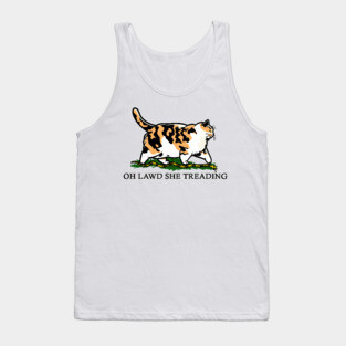 Oh Lawd She Treading Calico Cat Tank Top