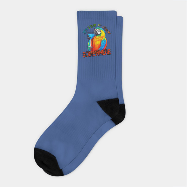 It's Five o' Clock Somewhere Socks by DTNT Shirts
