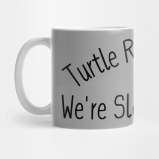 Turtle Running Club: We're Slow as Shell Mug