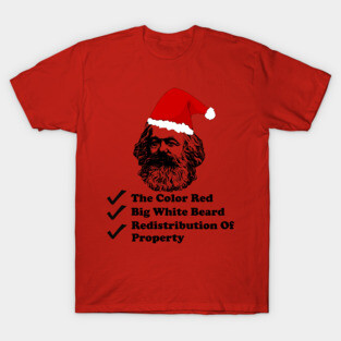 Santa Marx - Karl Marx, Christmas, Philosophy, Economics, Socialism, Communism T-Shirt