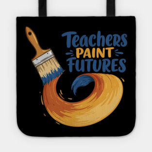 Teachers Paint Futures Tote