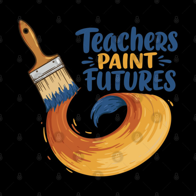Teachers Paint Futures by enrynz