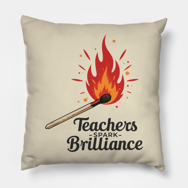 Teachers Spark Brilliance Pillow by enrynz