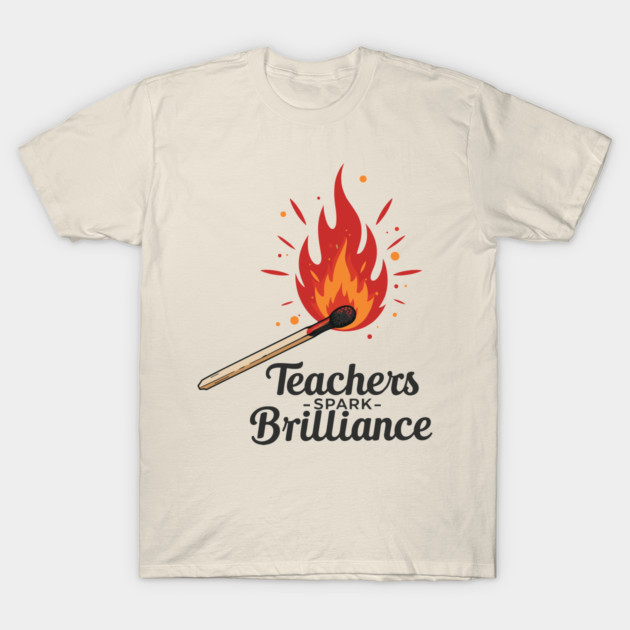 Teachers Spark Brilliance T-Shirt by enrynz
