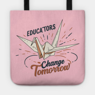 Educators Change Tomorrow Tote