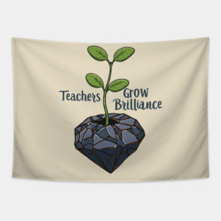 Teachers Grow Brilliance Tapestry