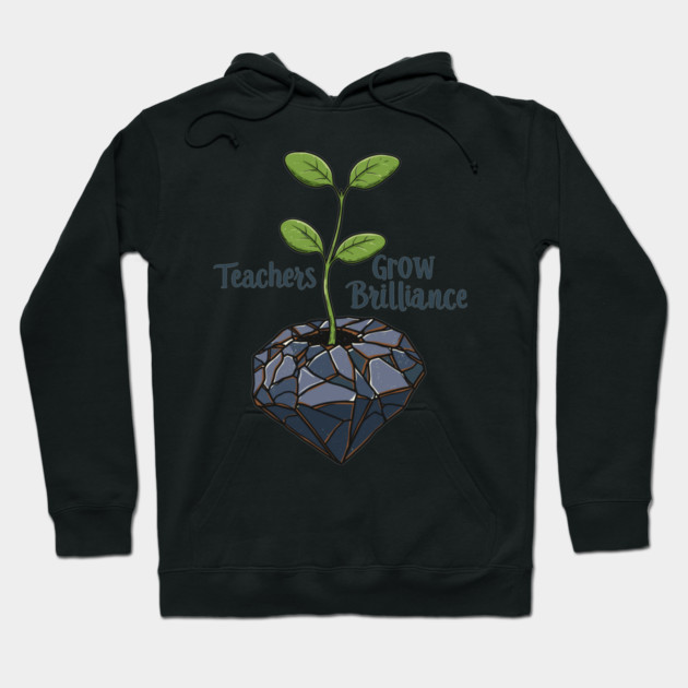 Teachers Grow Brilliance Hoodie by enrynz